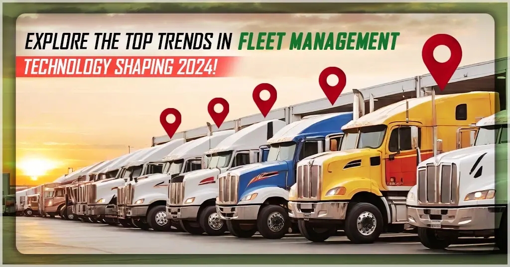 Trends In Fleet Management Technology